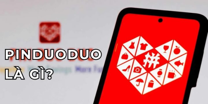 Pinduoduo Là Gì? Hướng Dẫn Sử Dụng Pinduoduo Chi Tiết Từ A-Z