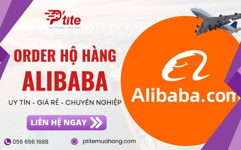 đơn vị order alibaba uy tín ptite 