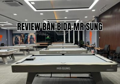 Review Bàn Bida Mr Sung: Thông Tin Cơ Bản Bàn Bi A Mr Sung