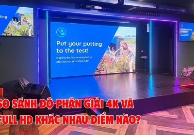 So Sánh Độ Phân Giải 4K Và Full HD Khác Nhau Điểm Nào?