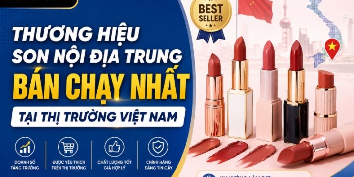 12+ Thương Hiệu Son Nội Địa Trung Bán Chạy Nhất Tại Thị Trường Việt Nam